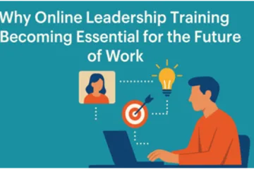Online Leadership Training Is Becoming Essential for the Future of Work